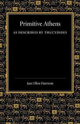 Primitive Athens as Described by Thucydides