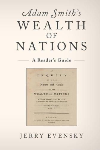 Adam Smith's Wealth of Nations: A Reader's Guide