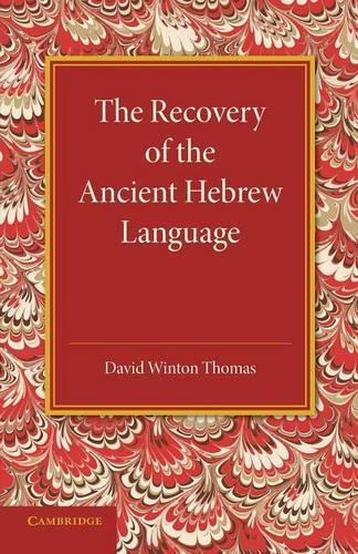 The Recovery of the Ancient Hebrew Language: An Inaugural Lecture