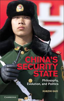 China's Security State: Philosophy, Evolution, and Politics
