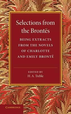 Selections from the Brontës: Being Extracts from the Novels of Charlotte and Emily Brontë