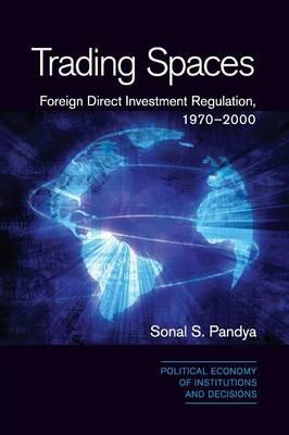 Trading Spaces: Foreign Direct Investment Regulation, 1970–2000