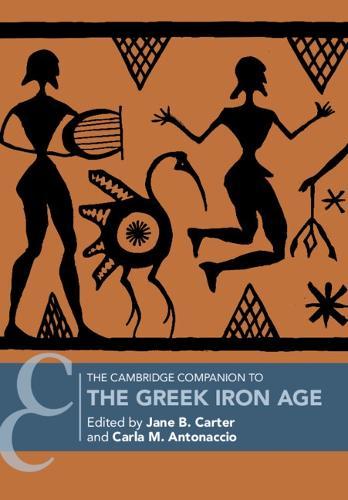The Cambridge Companion to the Greek Iron Age