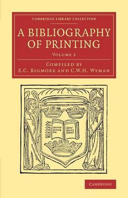 A Bibliography of Printing: With Notes and Illustrations