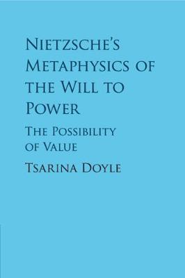 Nietzsche's Metaphysics of the Will to Power: The Possibility of Value