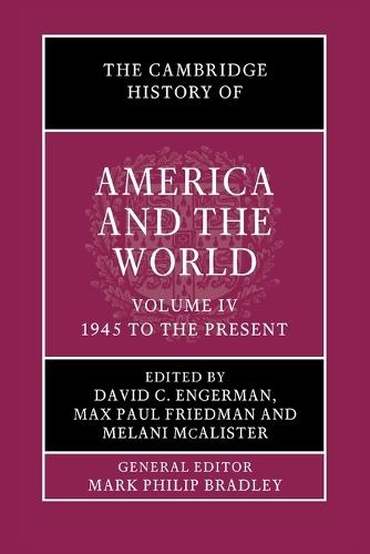 The Cambridge History of America and the World: Volume 4, 1945 to the Present