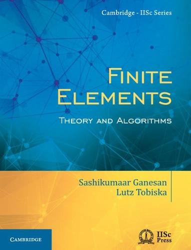 Finite Elements: Theory and Algorithms