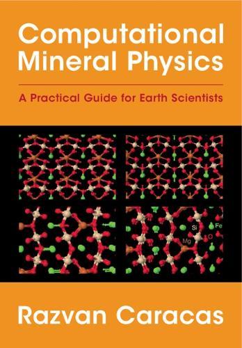 Computational Mineral Physics: A Practical Guide for Earth Scientists