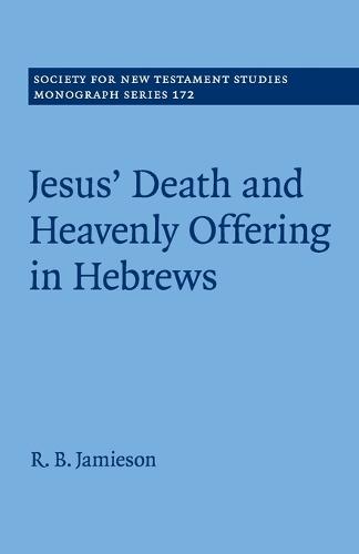 Jesus' Death and Heavenly Offering in Hebrews