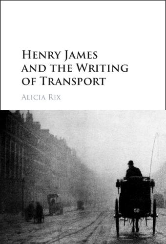 Henry James and the Writing of Transport