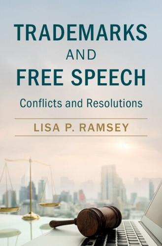 Trademarks and Free Speech: Conflicts and Resolutions