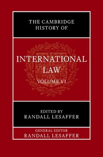 The Cambridge History of International Law: Volume 6, International Law in Early Modern Europe