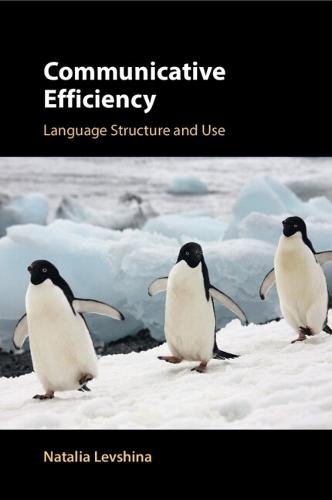 Communicative Efficiency: Language Structure and Use