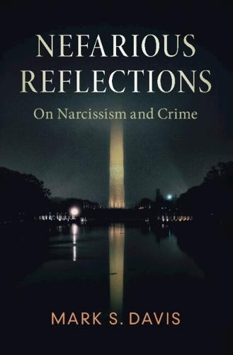 Nefarious Reflections: On Narcissism and Crime