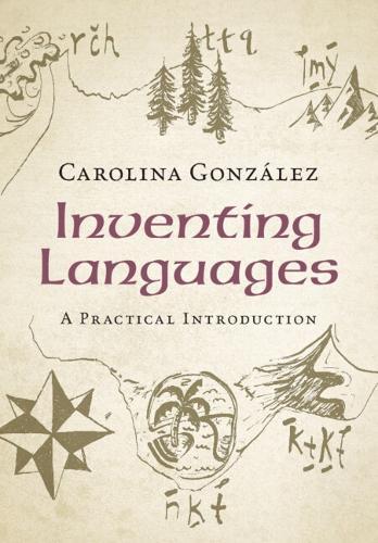 Inventing Languages: A Practical Introduction