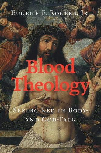 Blood Theology: Seeing Red in Body- and God-Talk