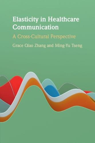 Elasticity in Healthcare Communication: A Cross-Cultural Perspective