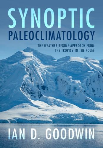 Synoptic Paleoclimatology: The Weather Regime Approach from the Tropics to the Poles