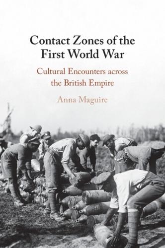 Contact Zones of the First World War: Cultural Encounters across the British Empire