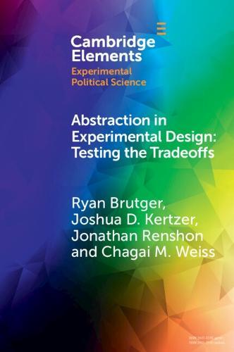 Abstraction in Experimental Design: Testing the Tradeoffs