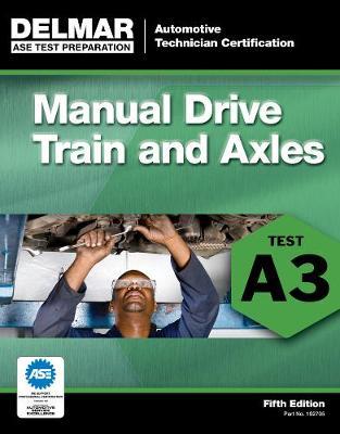 ASE Test Preparation- A3 Manual Drive Trains and Axles