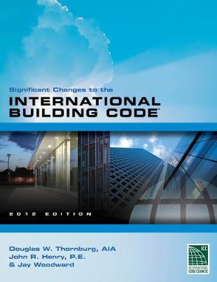 Significant Changes to the International Building Code 2012 Edition