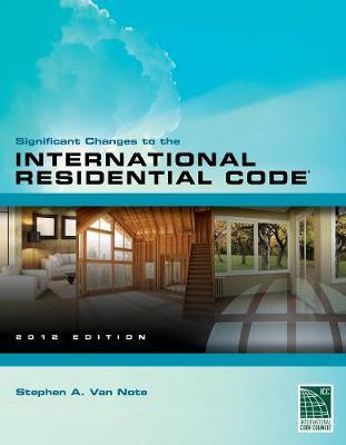 Significant Changes to the International Residential Code 2012 Edition