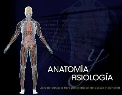 Spanish Translated Anatomy & Physiology Reference for Beauty and Wellness Professionals, Spiral Bound Version