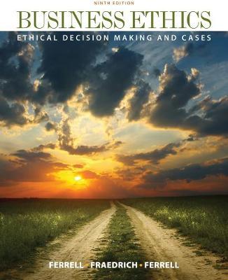 Business Ethics: Ethical Decision Making & Cases