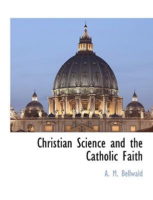 Christian Science and the Catholic Faith
