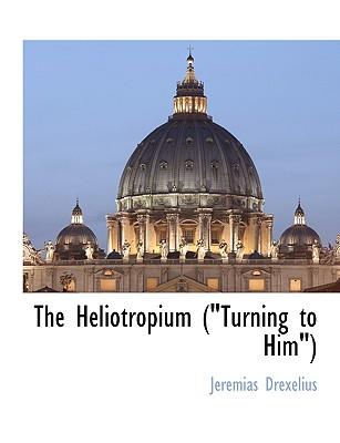 The Heliotropium ( Turning to Him )