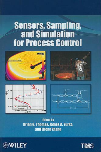 Sensors, Sampling, and Simulation for Process Control