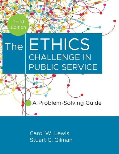 The Ethics Challenge in Public Service: A Problem-Solving Guide
