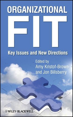 Organizational Fit – Key Issues and New Directions