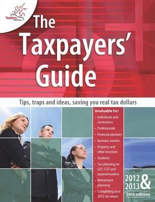 The Taxpayers' Guide 2012-13