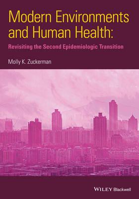 Modern Environments and Human Health: Revisiting the Second Epidemiological Transition