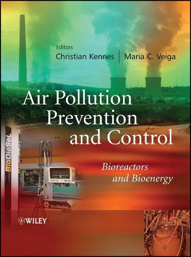Air Pollution Prevention and Control – Bioreactors and Bioenergy