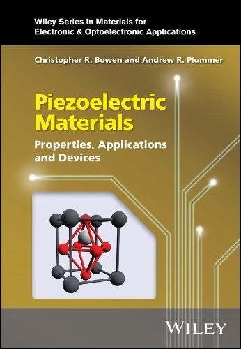Piezoelectric Materials: Properties, Applications and Devices