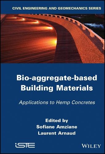 Bio–aggregate–based Building Materials: Applicatio ns to Hemp Concretes
