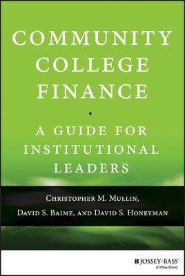Community College Finance: A Guide for Institutional Leaders