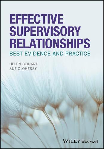 Effective Supervisory Relationships: Best Evidence and Practice