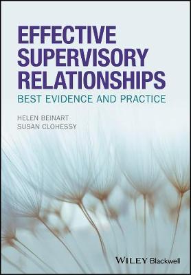 Effective Supervisory Relationships: Best Evidence and Practice