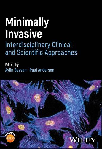 Minimally Invasive Dentistry: Interdisciplinary Clinical and Scientific Approaches