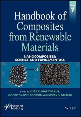 Handbook of Composites from Renewable Materials, Nanocomposites: Science and Fundamentals