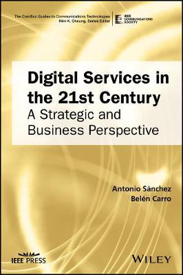 Digital Services in the 21st Century: A Strategic and Business Perspective