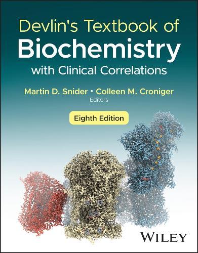 Devlin′s Textbook of Biochemistry with Clinical Co rrelations, 8th Edition