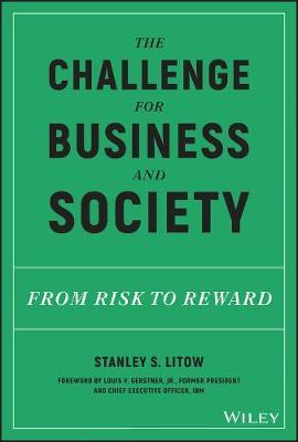 The Challenge for Business and Society: From Risk to Reward