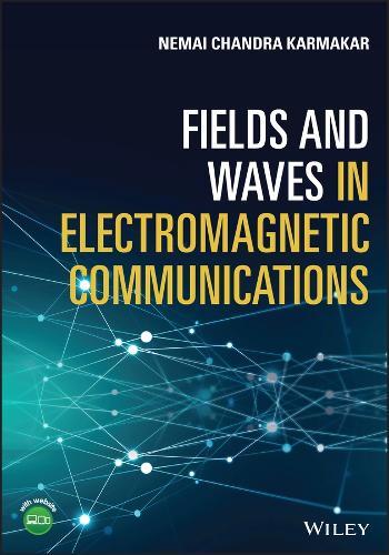 Fields and Waves in Electromagnetic Communications