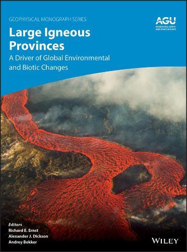 Large Igneous Provinces: A Driver of Global Environmental and Biotic Changes