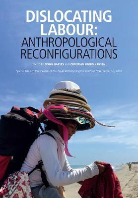 Dislocating Labour: Anthropological Reconfigurations